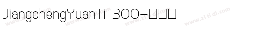 JiangchengYuanTi 300字体转换